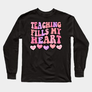 Teaching Fills My Heart Groovy Teacher Valentines Day Long Sleeve T-Shirt
